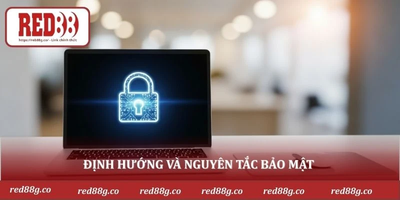 Định hướng và nguyên tắc bảo mật 