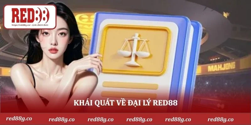 Khái quát về đại lý RED88