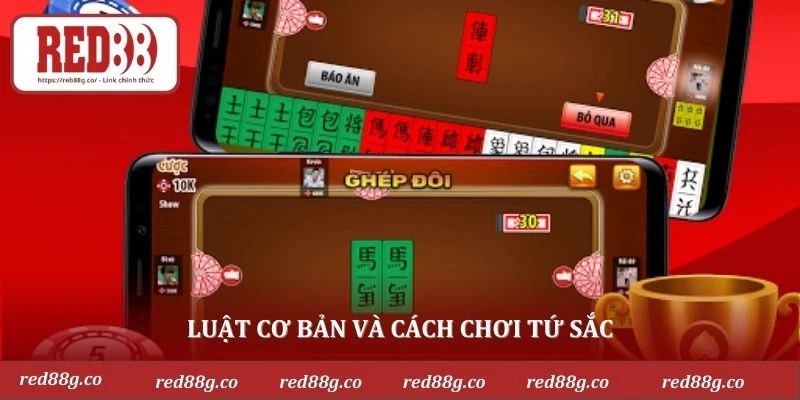 Luật cơ bản và cách chơi tứ sắc